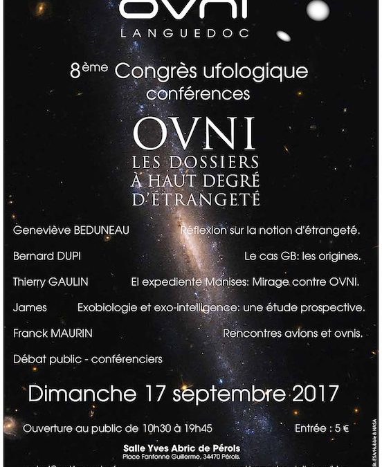 8 ème Congrès ufologique d’ovni-Languedoc 17 septembre 2017